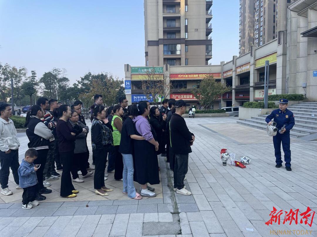 望城区多部门联动进社区，“零距离”筑牢消防“安全墙”