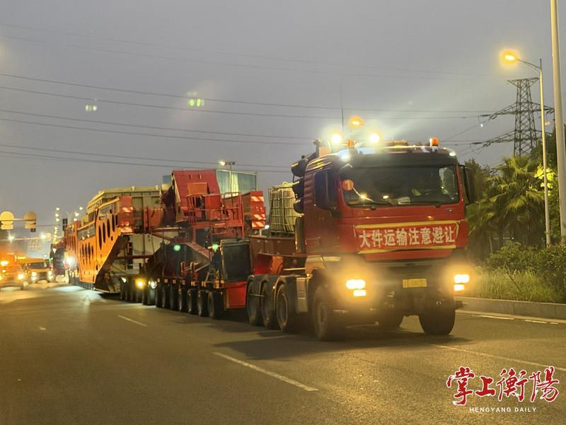 430吨“巨无霸”奔赴郴州 ，衡阳多部门靠前服务一路护航