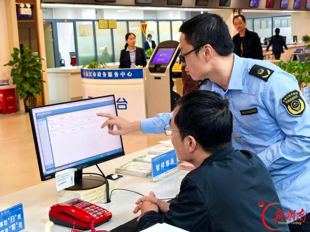 沅江市市场监督管理局:下沉窗口走流程 政务服务零距离